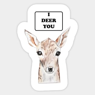 I deer you Sticker